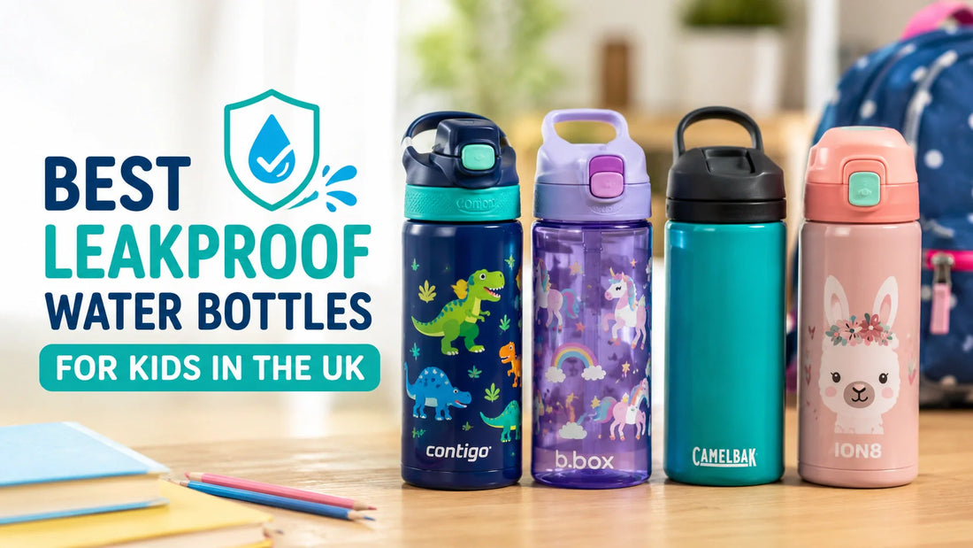Best Leakproof Water Bottles for Kids in the UK